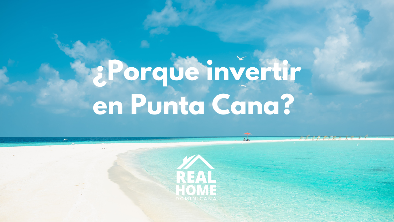 ¿Porque invertir en Punta Cana?