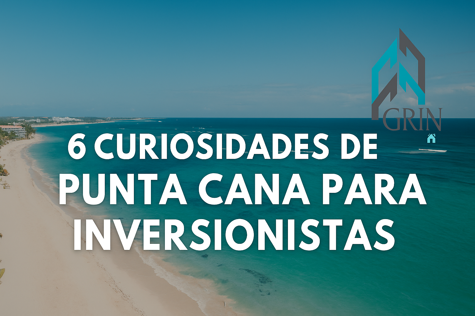 Curiosidades Inmobiliarias de Punta Cana que te Sorprenderán