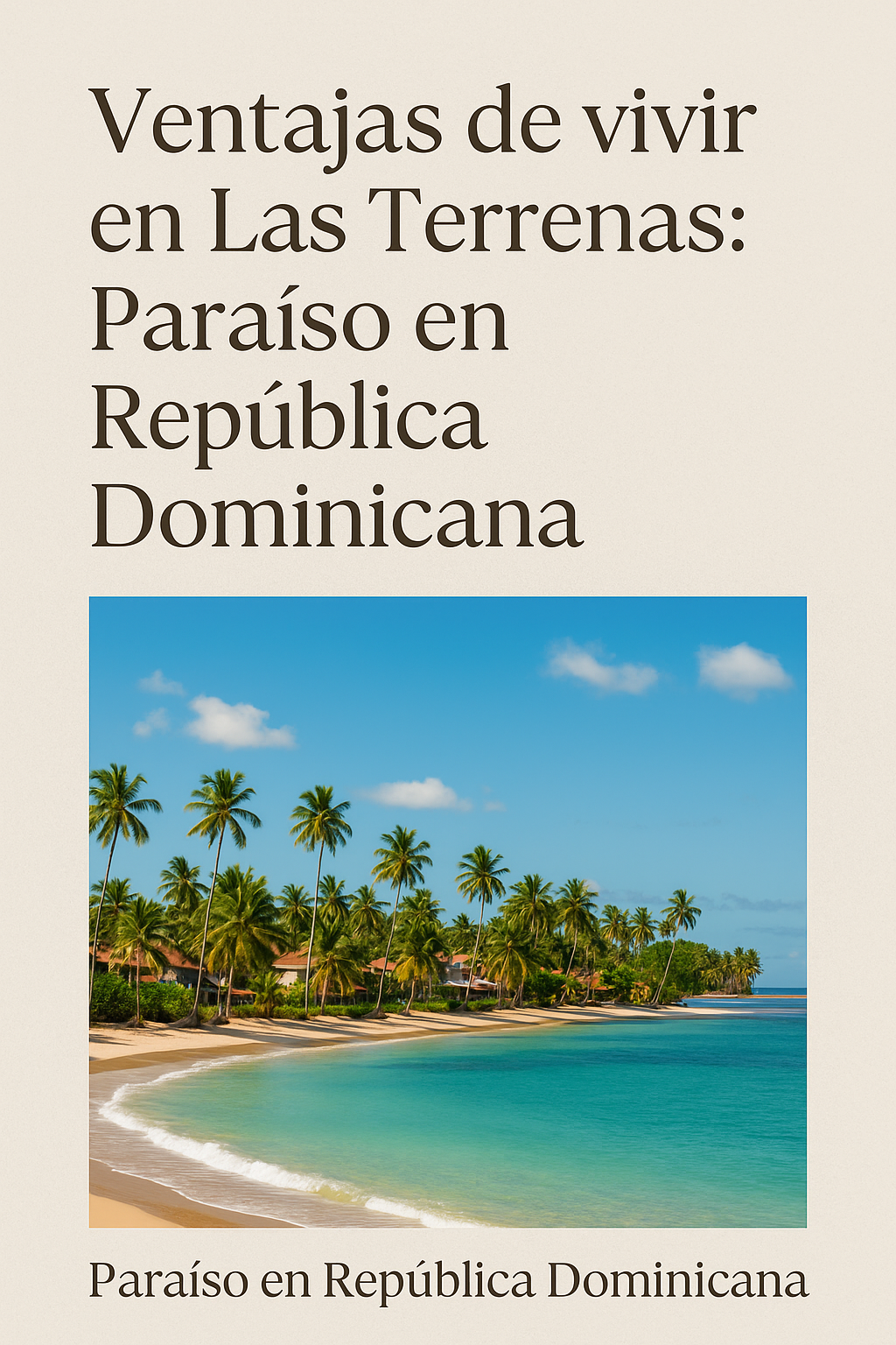 Ventajas de vivir en Las Terrenas: Paraíso en República Dominicana