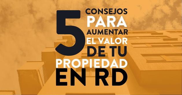 5 consejos para aumentar el valor de tu hogar en República Dominicana