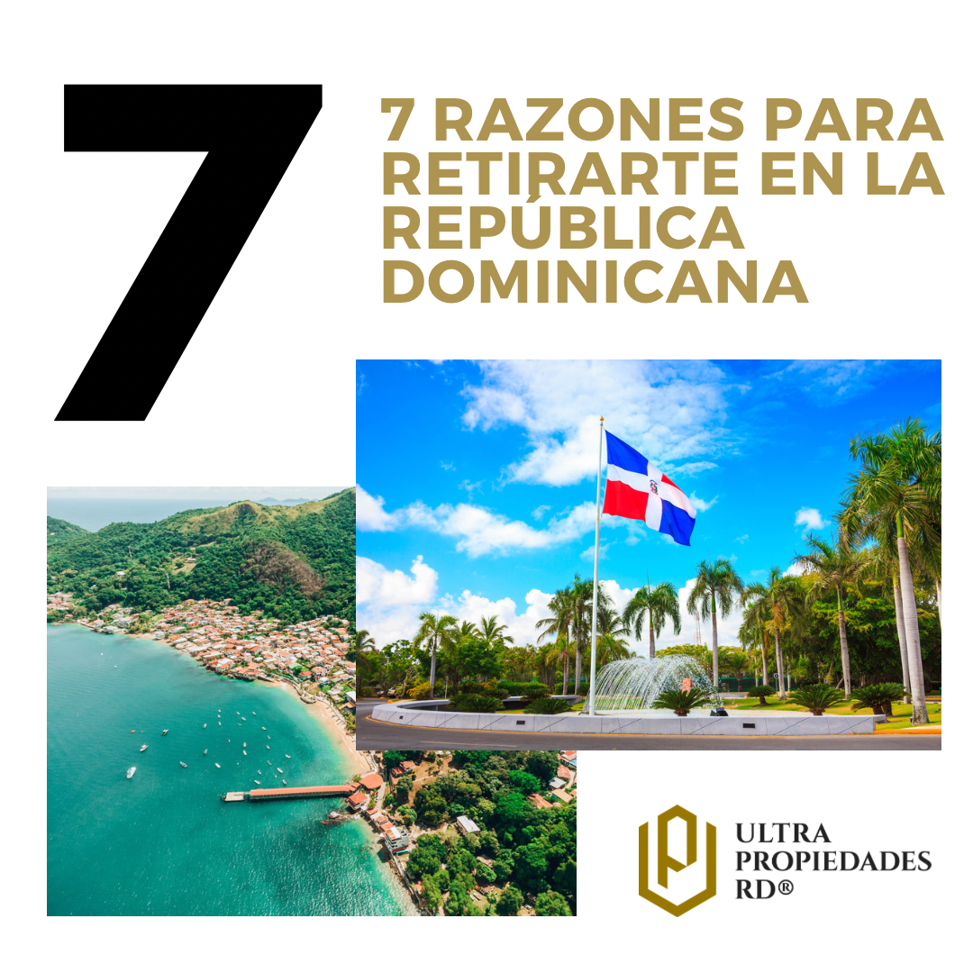 7 Razones para retirarte en la República Dominicana