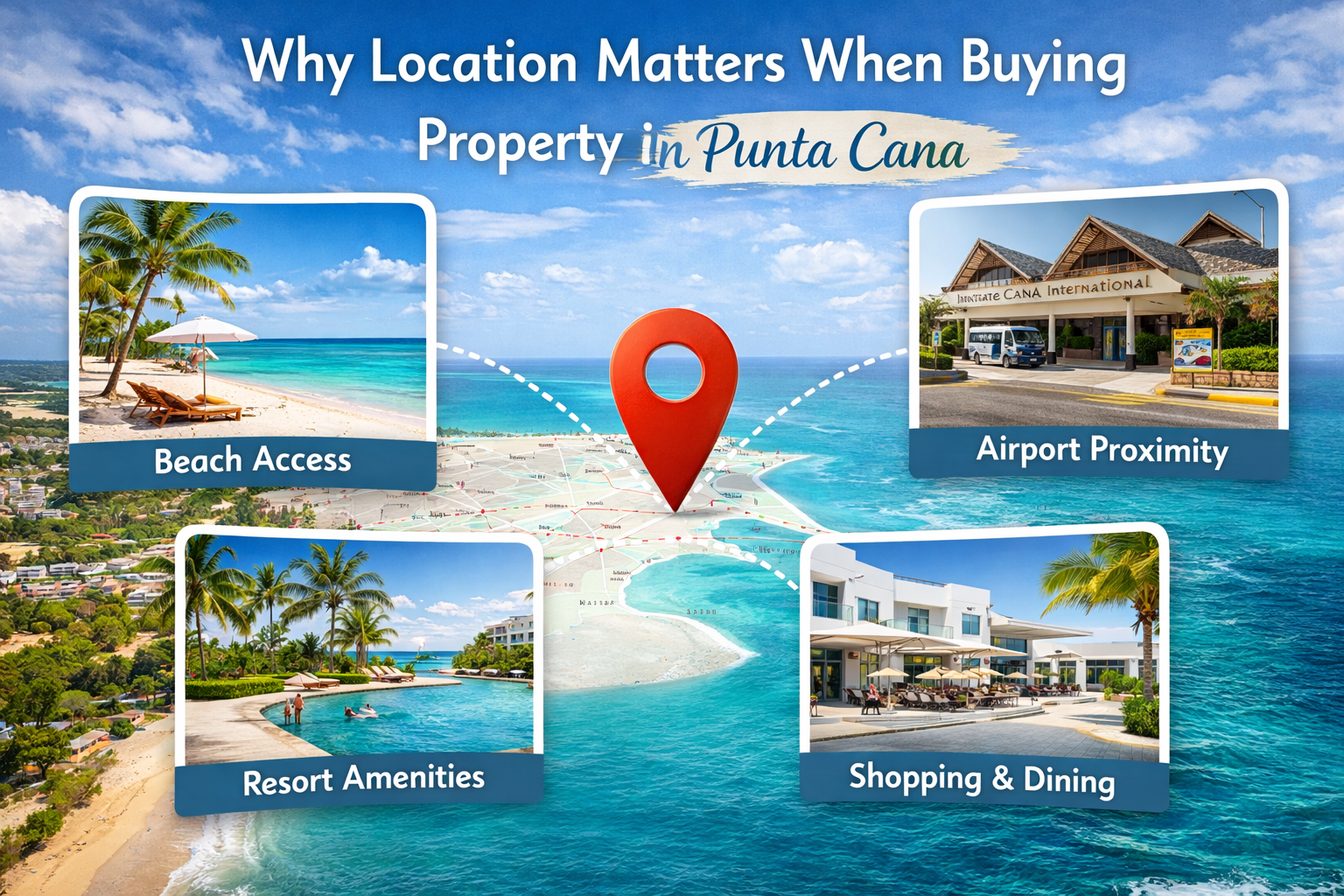 Why Location Matters When Buying Property in Punta Cana