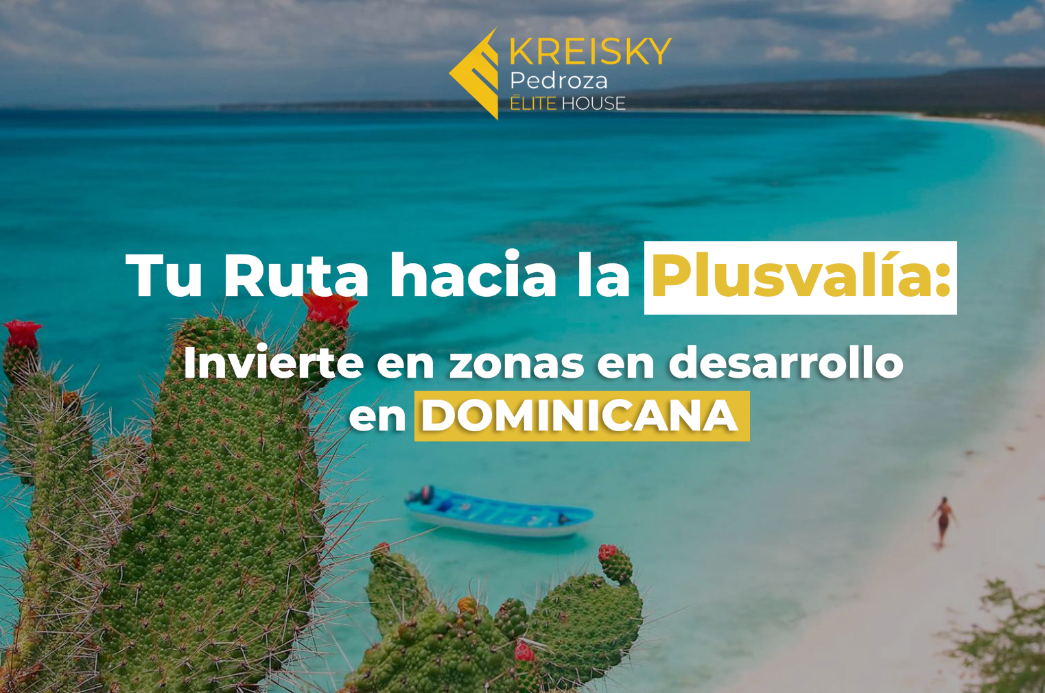 Tu Ruta Hacia La Plusvalía: Invierte en Zonas en Desarrollo en Dominicana