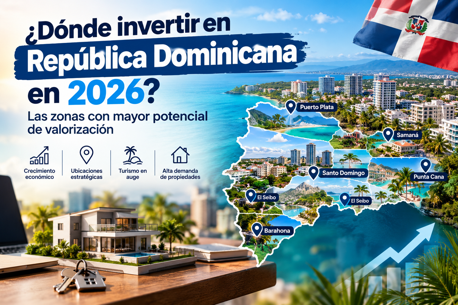 ¿Dónde invertir en República Dominicana en 2026? Las zonas con mayor potencial de valorización.