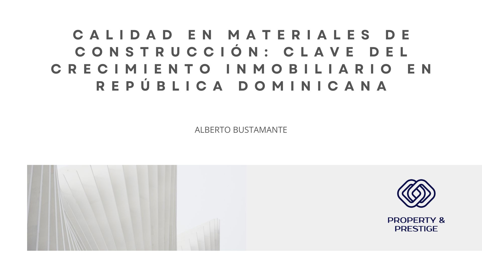Materiales de calidad y crecimiento inmobiliario en RD.