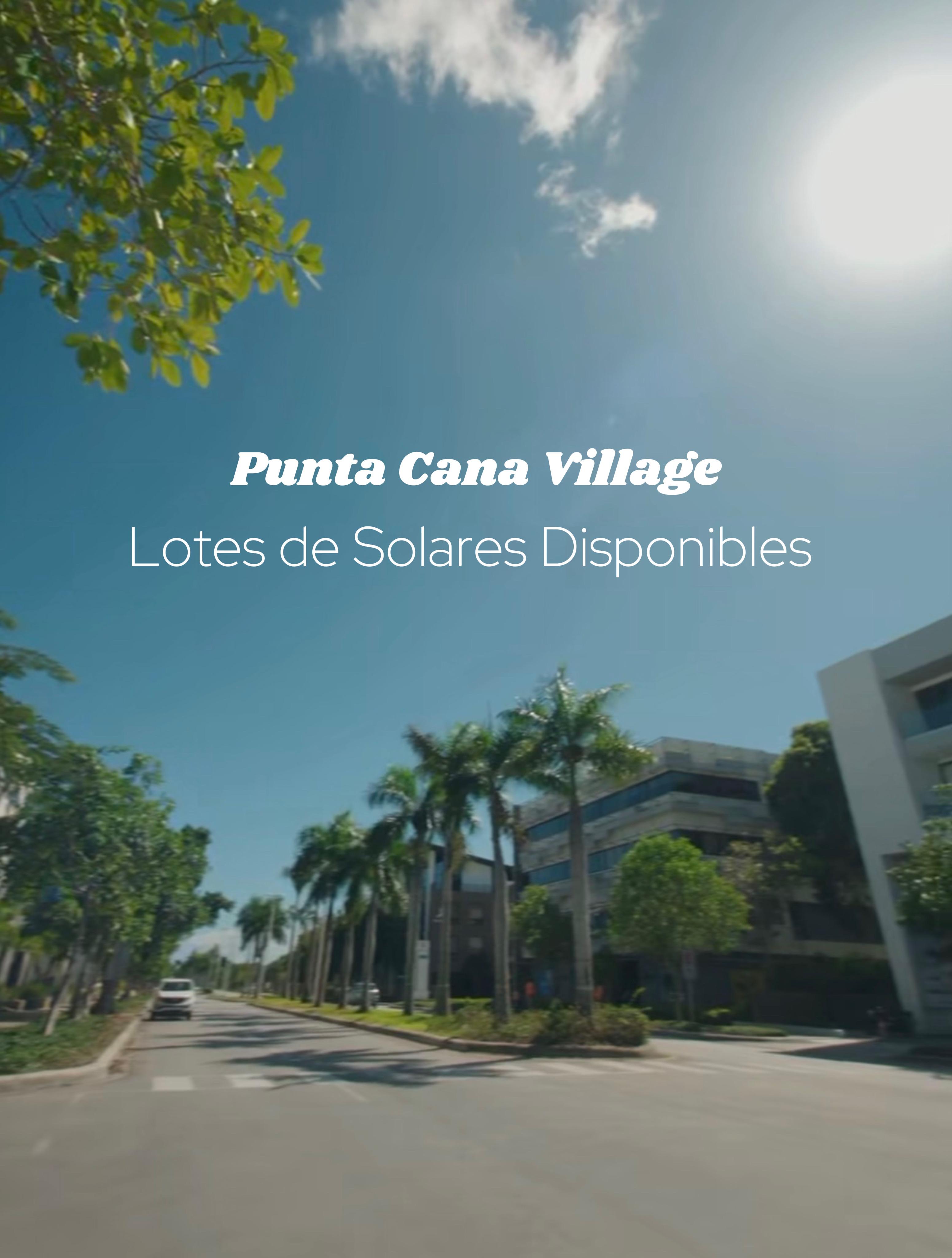 Lotes de Solares Disponibles en Punta Cana Village