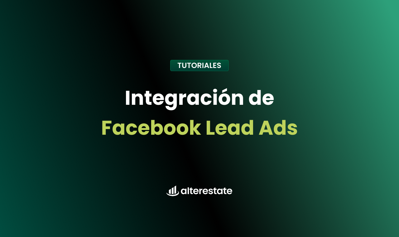 Facebook Lead Ads en AlterEstate: Nueva Integración